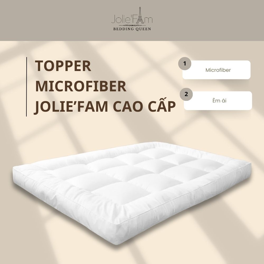 Tiêu Chuẩn Giường Ngủ Khách Sạn 5 Sao & Vai Trò Của Topper Không Thể Thiếu 11 Topper Microfiber Jolie'Fam Cao Cấp