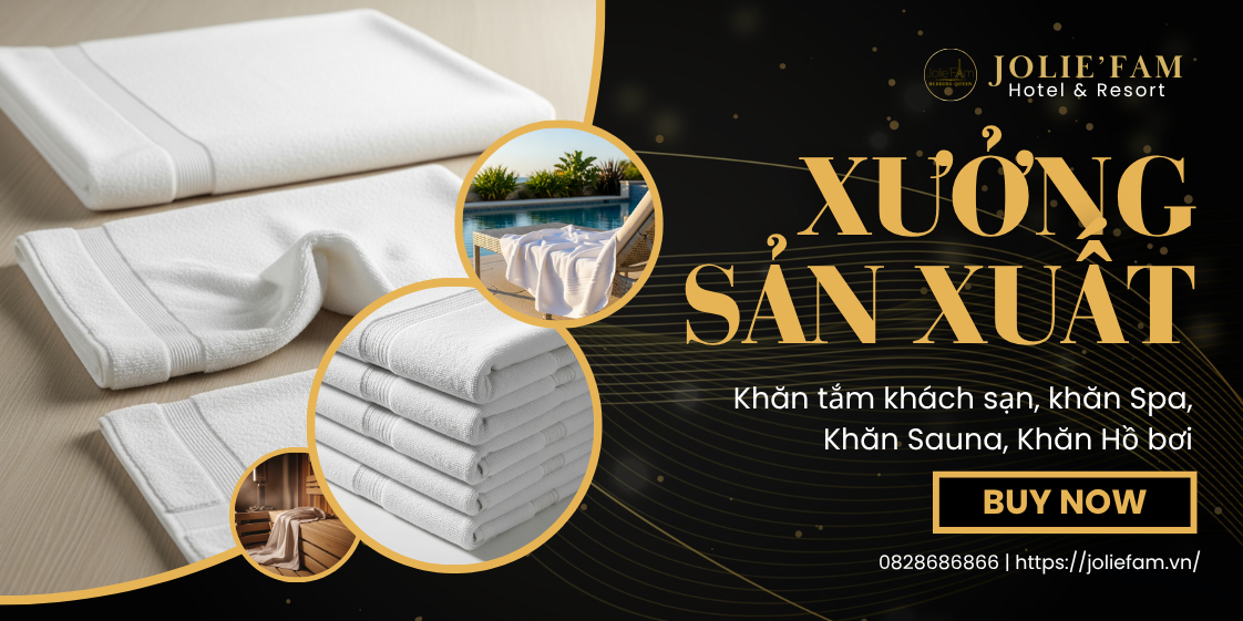 Jolie’Fam – Đối tác cung cấp khăn chuyên dụng uy tín cho spa, sauna, hồ bơi, khách sạn.
